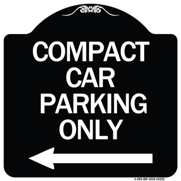 Compact Car Parking W/ Left Arrow Heavy-Gauge Aluminum Architectural Sign, 18" x 18", BW-1818-24252